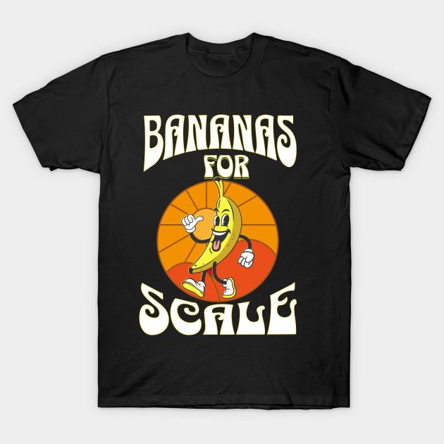 Bananas for Scale T-Shirt by mebcreations